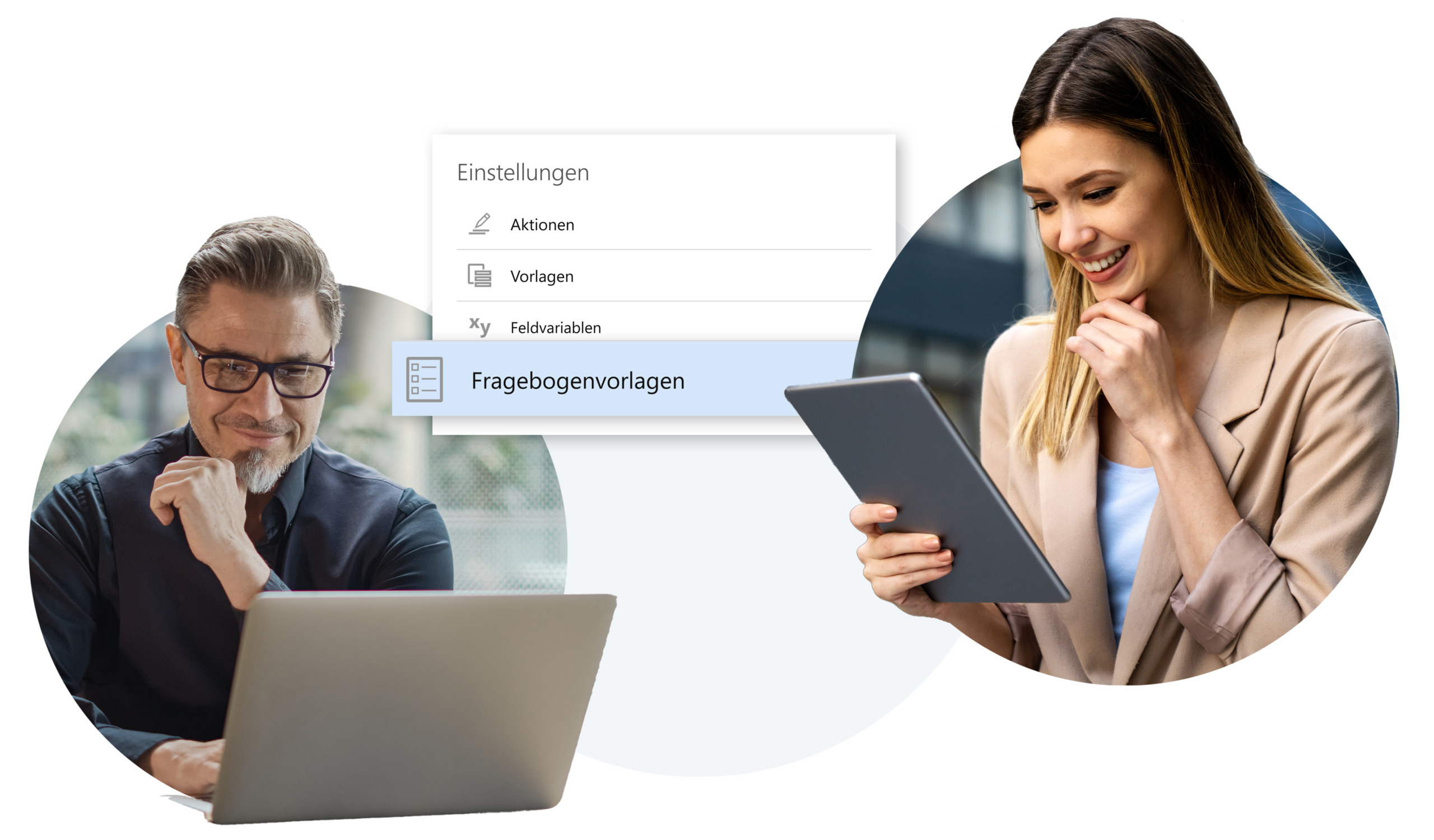 Es sind zwei Personen in Kreisen zu sehen: ein Mann am Laptop im linken Kreis und eine Frau mit Tablet im rechten Kreis. Zwischen den Kreisen ist ein Screenshot von einem Menü zu sehen, aus dem der Punkt Fragebogenvorlagen ausgewählt wurde